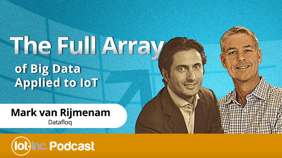 The Full Array of Big Data Applied to IoT